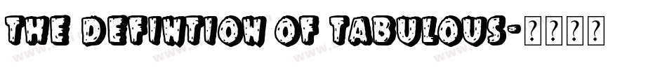 The Defintion of Tabulous字体转换
